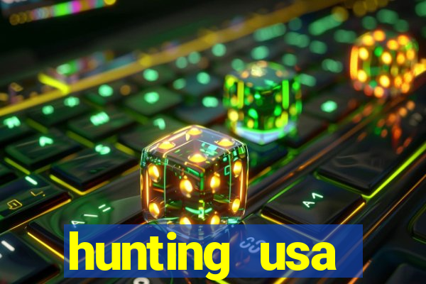 hunting usa dinheiro infinito